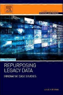 Repurposing Legacy Data