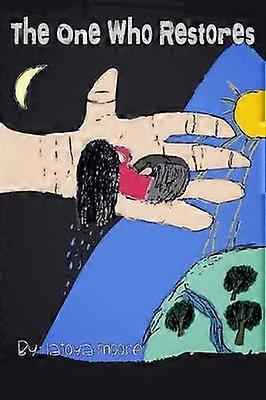 The One Who Restores