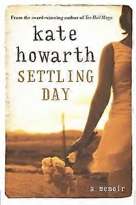 Settling Day: A Memoir