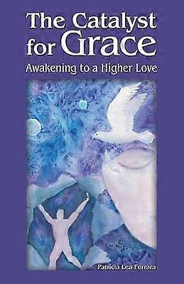 The Catalyst for Grace