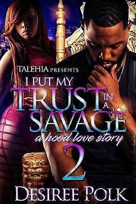 I Put My Trust In A Savage 2