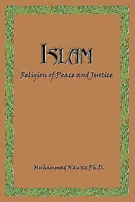 Islam Religion of Peace and Justice