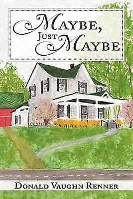 Maybe Just Maybe