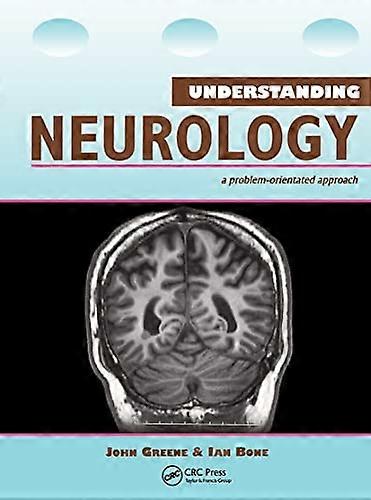Understanding Neurology A Problem Oriented Approach