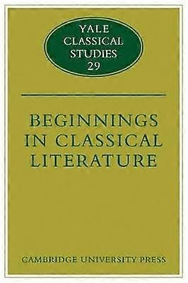 Beginnings in Classical Literature 29 Yale Classical Studies Series Number 29