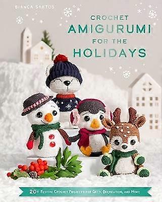 Crochet Amigurumi for the Holidays