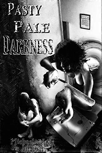 Pasty Pale Darkness