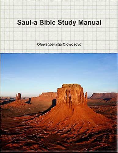 Saul-A Bible Study Manual