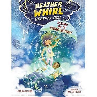 Heather og den stormfulde fødselsdag (Heather Whirl, Weather Girl)