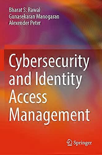 Cybersecurity and Identity Access Management