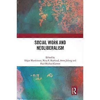 Social Work And Neoliberalism - Taylor & Francis Ltd