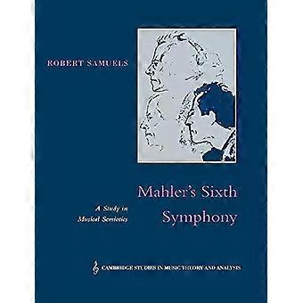 A Sexta Sinfonia de Mahler: Um Estudo de Semiótica Musical - Robert Samuels