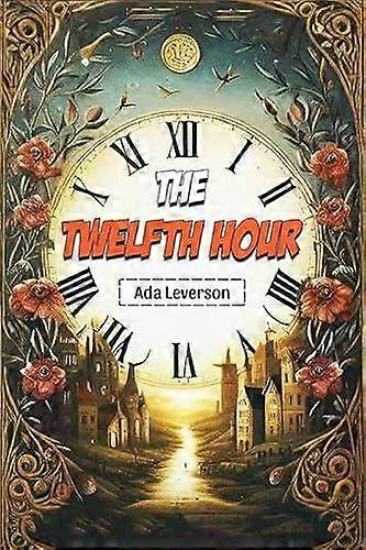 The Twelfth Hour - Ada Leverson