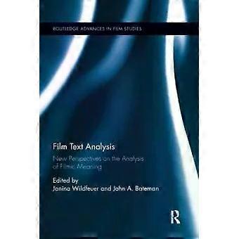 Film Text Analysis New Perspectives On The Analysis Of Filmic Meaning - Taylor & Francis Ltd
