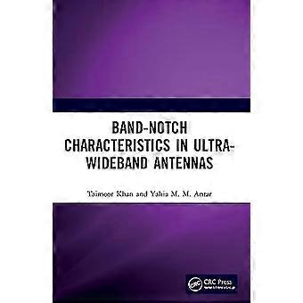 Band Notch Characteristics in Ultra Wideband Antennas