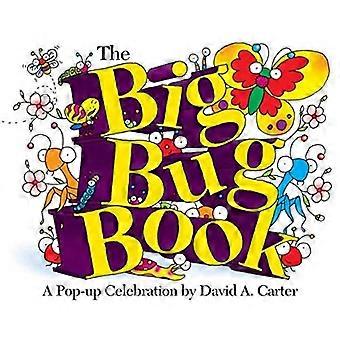 The Big Bug Book: A Pop-Up Celebration by David A. Carter