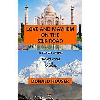 Love and mayhem on the silk road