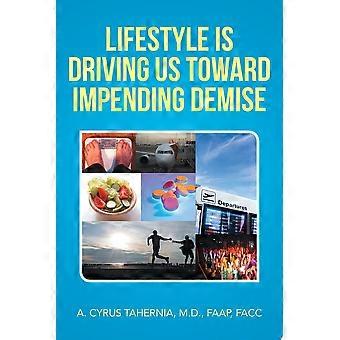 Lifestyle is driving us toward impending demise