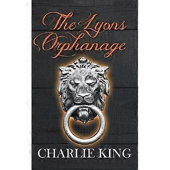 The Lyons Orphanage - Charlie King