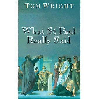 O que São Paulo realmente disse - Tom Wright - Livro de bolso - Inglês - História