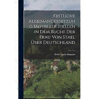 Kritische Auseinandersetzung Mehrerer Stellen In Dem Buche Der Frau Von Stael Be - Esther Lucie Domeier - Hardcover - English Book - History