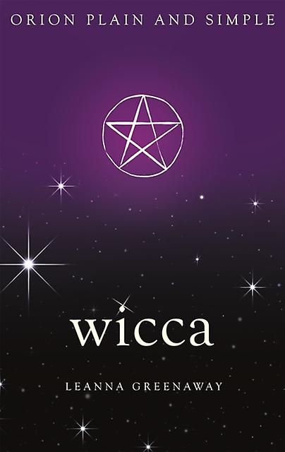 Wicca Orion Plain And Simple by Leanna Greenaway Paperback
