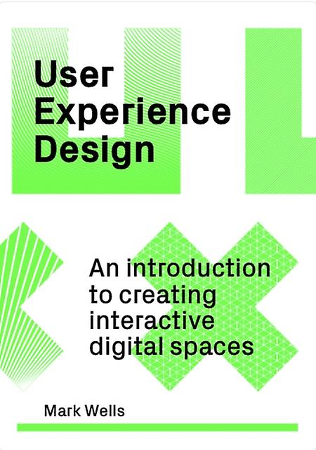 User Experience Design by Mark Wells Paperback Book