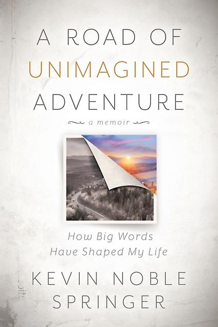 A Road Of Unimagined Adventure by Kevin Noble Springer Paperback Book