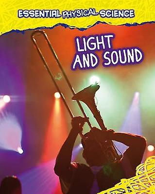 Light and Sound Essential Physical Science