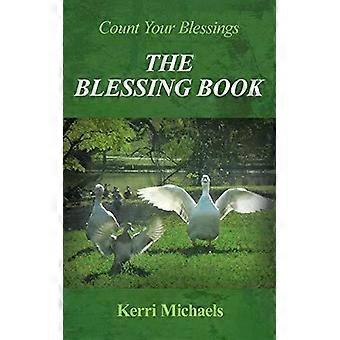 O Livro das Bênçãos: Conte Suas Bênçãos - Kerri Michaels