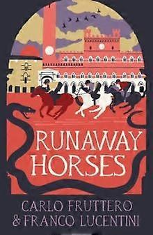 Runaway Horses by Franco Lucentini Paperback