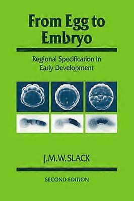 From Egg to Embryo 2ed Regional Specification in Early Development 26 Developmental and Cell Biology Series Series Number 26