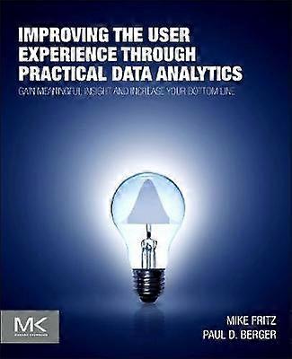 Improving the User Experience through Practical Data Analytics