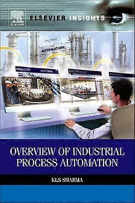 Overview of Industrial Process Automation