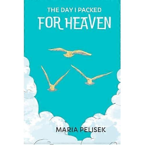 The Day I Packed for Heaven