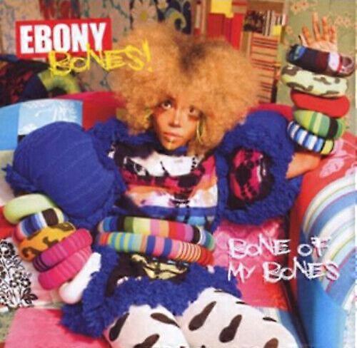 Ebony Bones Bone of My Bones CD (2009)