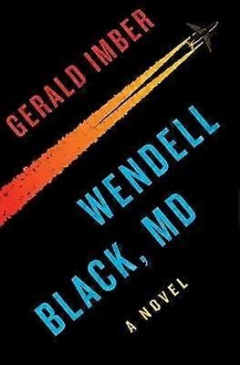 Wendell Black MD: En roman