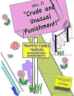 Crude and Unusual Punishment