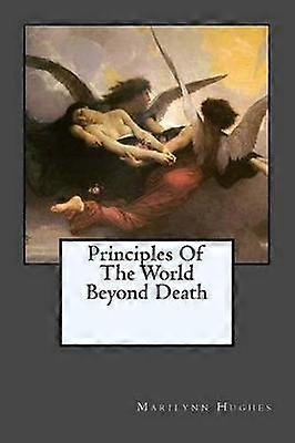 Principles Of The World Beyond Death