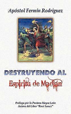Destruyendo al Espritu de Madin