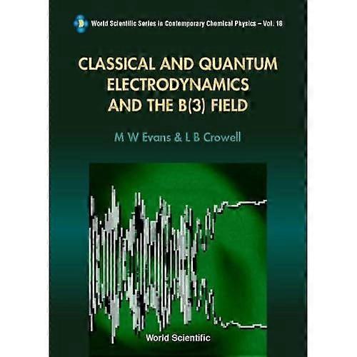 Classical and Quantum Electrodynamics and the B (3) Field