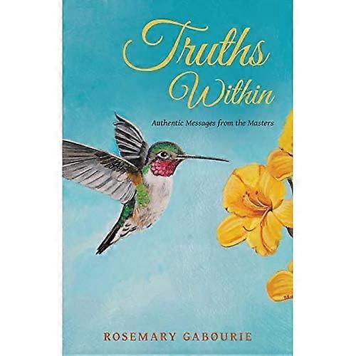 Truths Within: Authentic Messages from the Masters