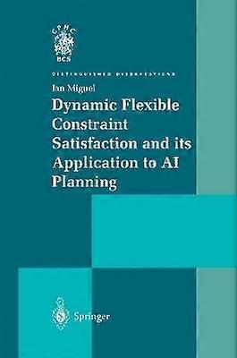 Dynamic Flexible Constraint Satisfaction and its Application to AI Planning