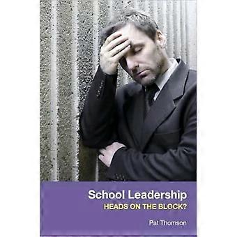 School Leadership - Heads On The Block - Pat Thomson