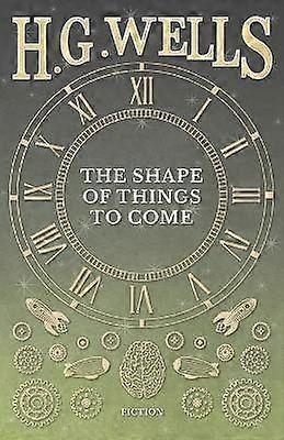 The Shape of Things to Come