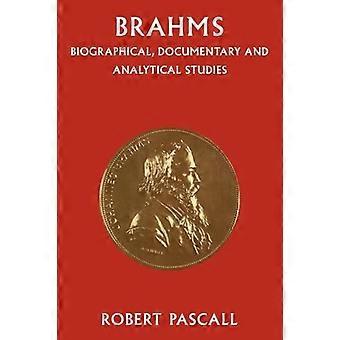 Estudos Biográficos Documentais e Analíticos de Brahms - Robert Pascall