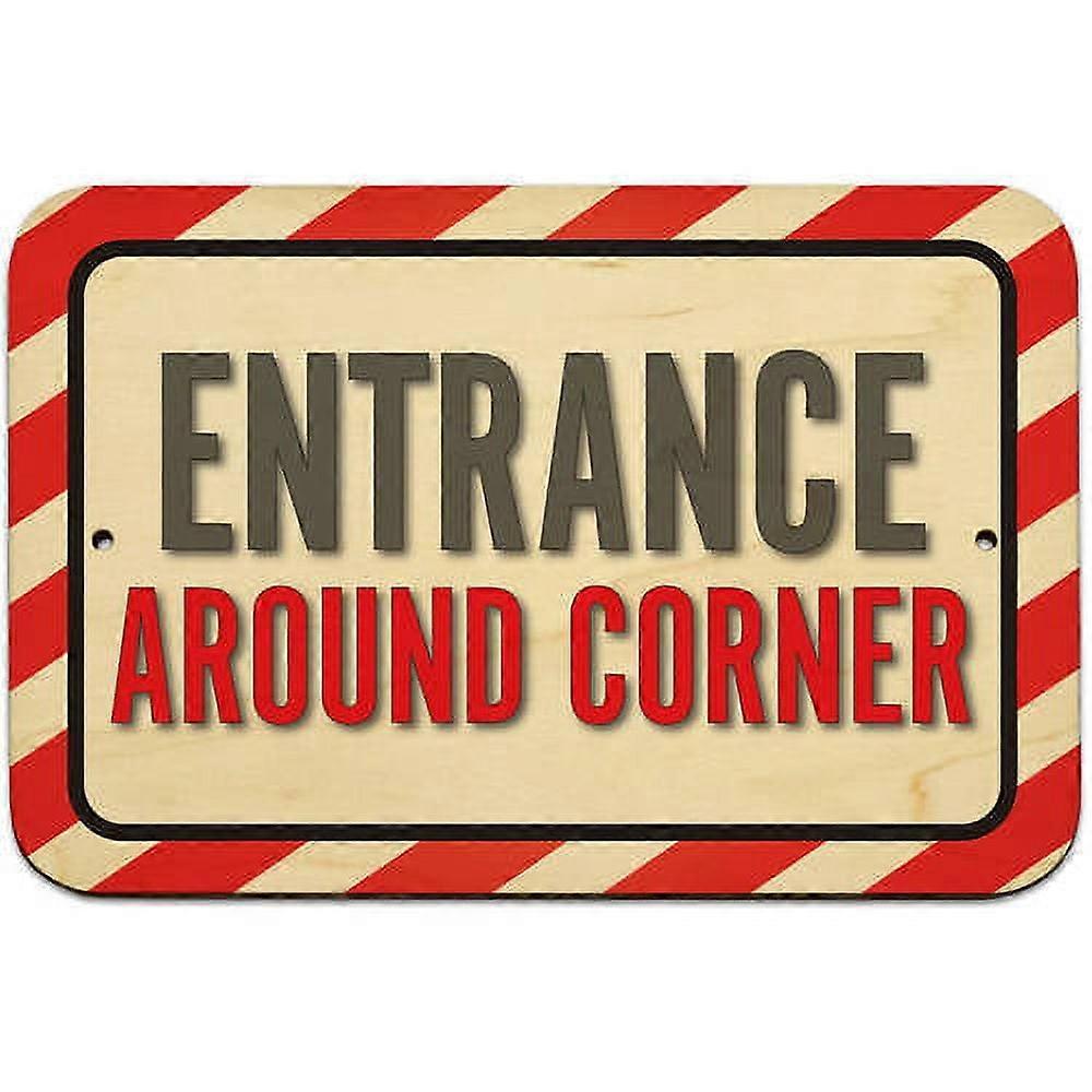 Entrance Around Corner Sign