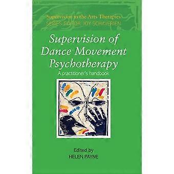 Supervision of Dance Movement Psychotherapy A Practitioners Handbook
