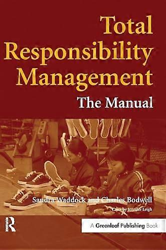 Total Responsibility Management The Manual