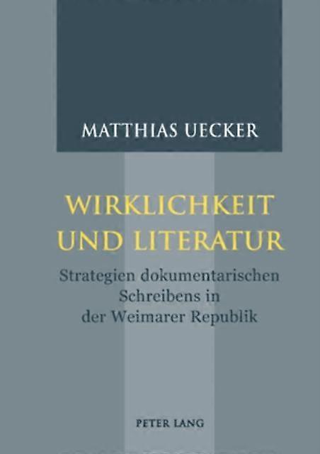 Wirklichkeit Und Literatur by Matthias Uecker Paperback